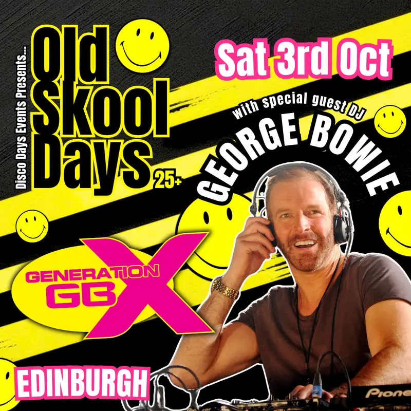Old Skool Days x George Bowie | Edinburgh | 3rd October
